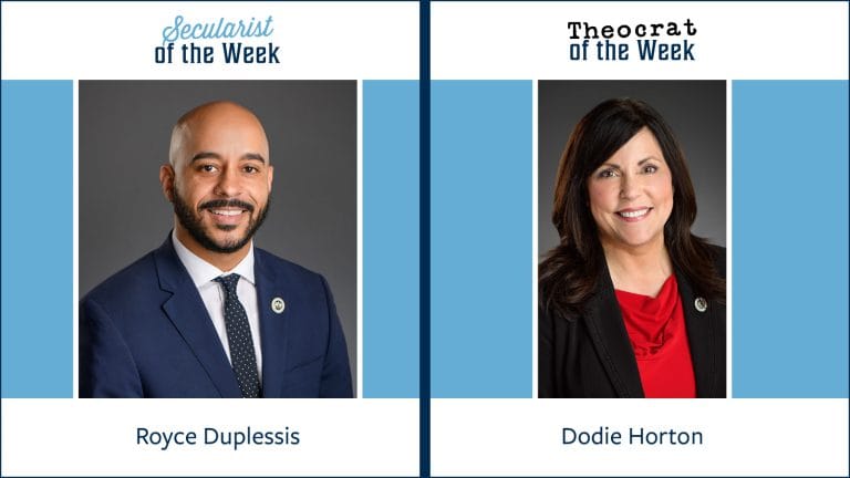 A photo of Royce Duplessis with the title secularist of the week and A photo of Dodie Horton with the title Theocrat of the Week